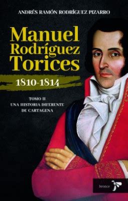 1810-Talets Bogota Uppror: En Historia om Mod och Omvälvning, Ledda av Manuel Rodriguez Torices